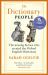 The Dictionary People : The Unsung Heroes Who Created the Oxford English Dictionary