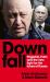 Downfall : Putin, Prigozhin, and the Fight for the Future of Russia