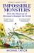 Impossible Monsters : Dinosaurs, Darwin and the War Between Science and Religion