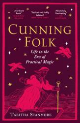 Cunning Folk : Life in the Era of Practical Magic