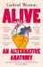 Alive : An Alternative Anatomy Alive : An Alternative Anatomy