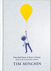 You Don't Have to Have a Dream