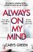 Always on My Mind Always on My Mind