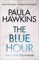 The Blue Hour : A Novel