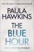 The Blue Hour : A Novel