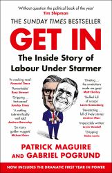 Get In : The Inside Story of Labour under Starmer