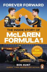 Forever Forward : The Inside Story of Mclaren Formula 1