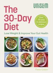 The 30-Day Diet : Lose Weight and Improve Your Gut Health