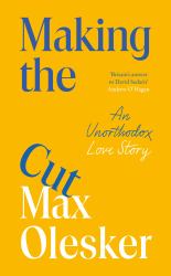 Making the Cut : An Unorthodox Love Story