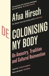 Decolonising My Body : On Ancestry, Tradition and Cultural Reinvention