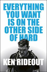 Everything You Want Is on the Other Side of Hard