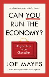Can You Run the Economy? : An Interactive Adventure Inside the Treasury