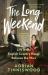 The Long Weekend : Life in the English Country House Between the Wars