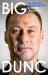 Big Dunc : The Upfront Autobiography