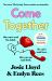 Come Together Come Together