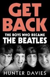 Get Back : John, Paul, George, Ringo and Me