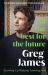 All the Best for the Future : Growing up Without Growing Old All the Best for the Future : Growing up Without Growing Old