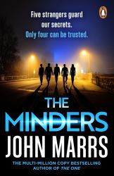 The Minders : Five Strangers Guard Our Secrets. Four Can Be Trusted