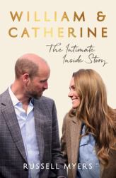 William and Catherine : The Intimate Inside Story