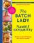 The Batch Lady (cookbook 4) The Batch Lady (cookbook 4)