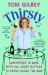 Thirsty : 100 Great Wines and Stories by the Wine Guy