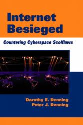 Internet Besieged : Countering Cyberspace Scofflaws