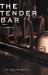 The Tender Bar : A Memoir The Tender Bar : A Memoir