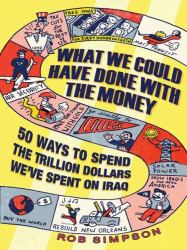 What We Could Have Done with the Money