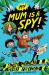 My Mum Is a Spy