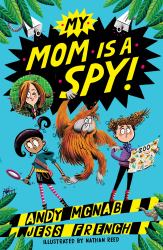 My Mom Is a Spy : Book 1