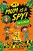 My Mum Is a Spy: on Safari : Book 2