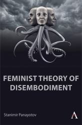 Feminist Theory of Disembodiment