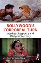 Bollywood's Corporeal Turn : Aesthetic Response and Diasporic Memory