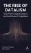 The Rise of Datalism : Data Power, Digital Empires and the Future of Capitalism