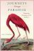Journeys Through Paradise : Pioneering Naturalists in the Southeast Journeys Through Paradise : Pioneering Naturalists in the Southeast