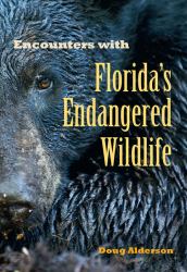 Encounters with Florida's Endangered Wildlife