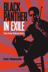 Black Panther in Exile : The Pete o'Neal Story