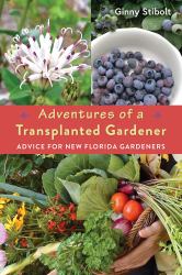 Adventures of a Transplanted Gardener : Advice for New Florida Gardeners