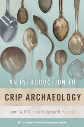 An Introduction to Crip Archaeology