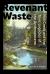 Revenant Waste : Mill Creek and the Toxic Legacies of the Anthropocene