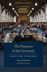 The Purposes of the University : Selected Speeches