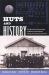 Huts and History : The Historical Archaeology of Military Encampment During the American Civil War