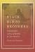Black Blood Brothers : Confraternities and Social Mobility for Afro-Mexicans