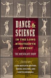 Dance and Science in the Long Nineteenth Century : The Articulate Body