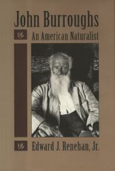 John Burroughs : An American Naturalist