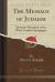 The Message of Judaism : Sermons Preached at the West London Synagogue (Classic Reprint)