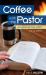 Coffee with the Pastor: I, II, III John : Walking in the Light