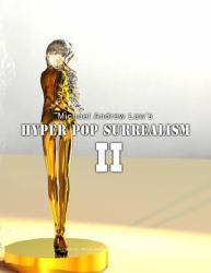 Hyper Pop Surrealism II : The Artist Book