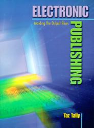 Electronic Publishing : Avoiding the Output Blues