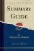 Summary Guide (Classic Reprint) Summary Guide (Classic Reprint)